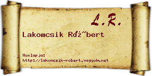 Lakomcsik Róbert névjegykártya